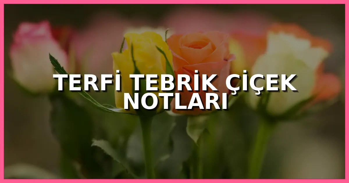 Terfi alan kişiye gönderilen zarif çiçek buketi ve tebrik kartı